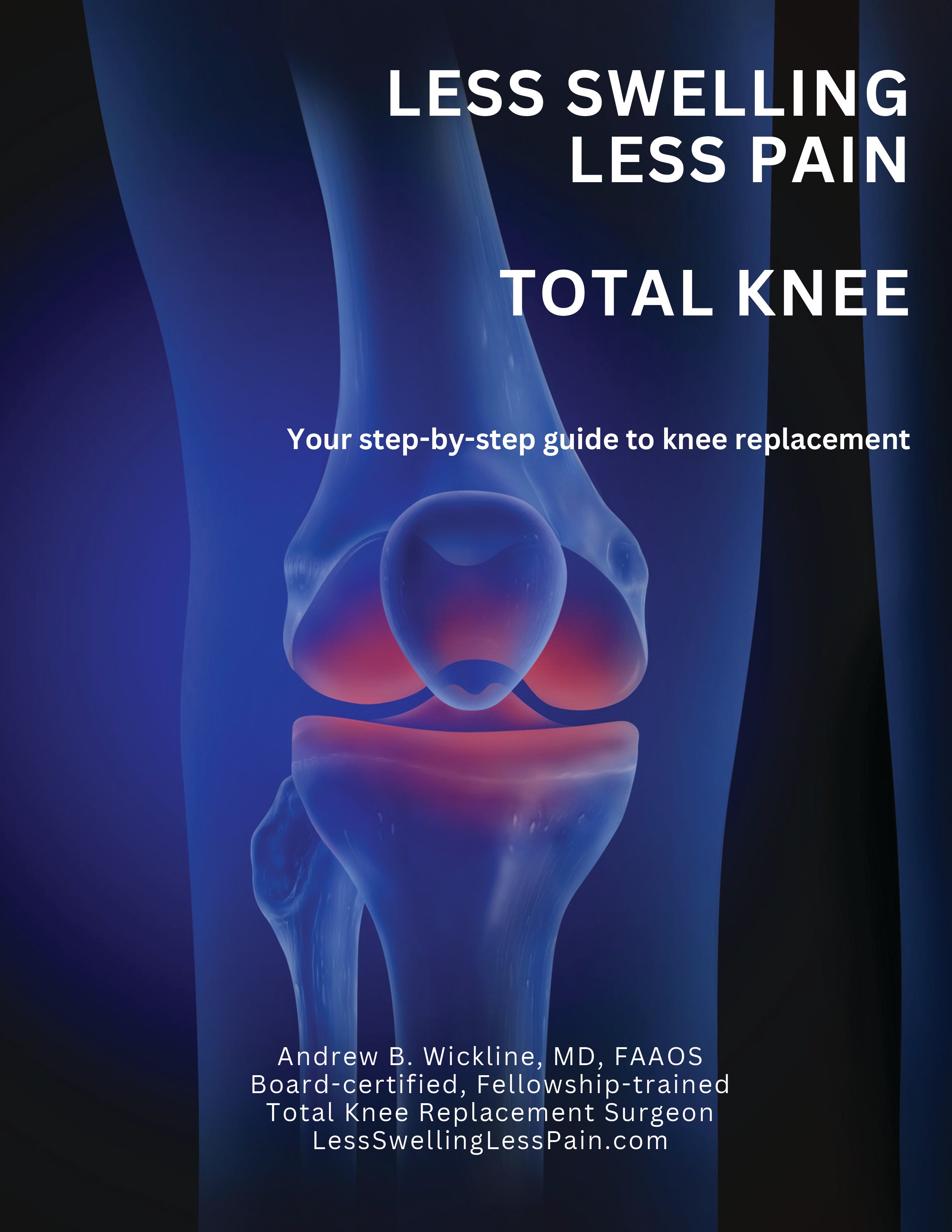 TOTAL KNEE - LESS SWELLING LESS PAIN